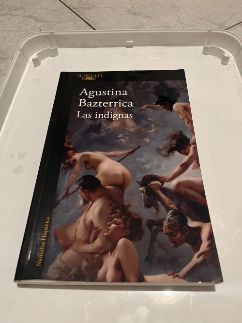 Libro Las indignas - Agustina Bazterrica - Alfaguara